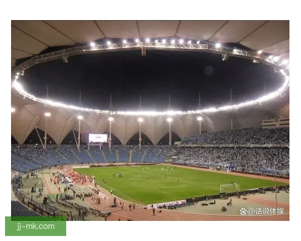 沙特阿拉伯宣布投资10亿美元打造2027亚洲杯场馆提升赛事体验